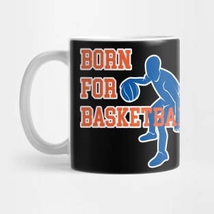 born for basketball Mug